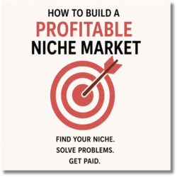 How to Build a Profitable Niche Market